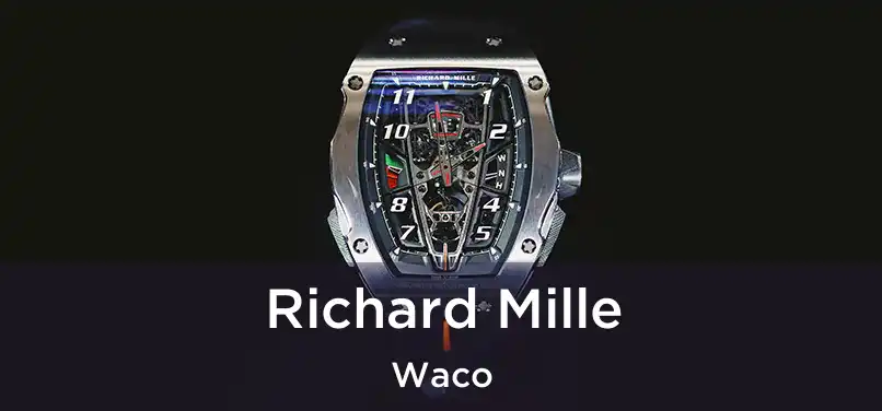 Richard Mille Waco