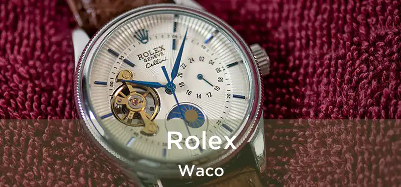 Rolex Waco