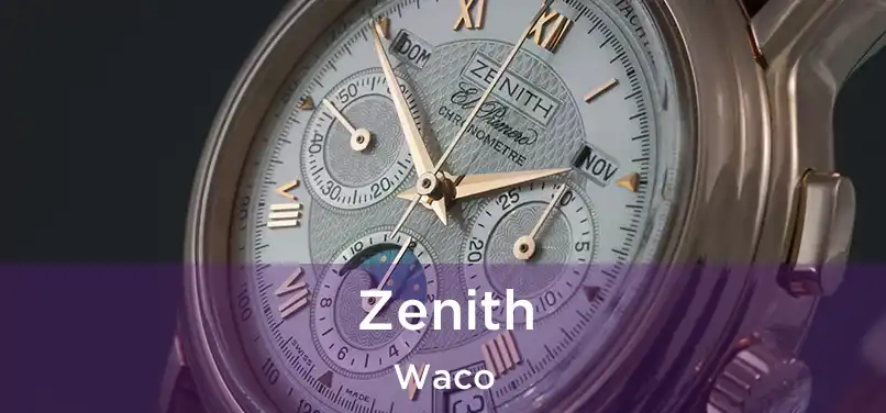 Zenith Waco